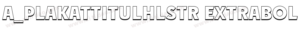 a_PlakatTitulHlStr ExtraBold字体转换